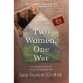 Two Women, One War: An Unlikely Friendship During the Vietnam War - Paperback