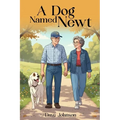 A Dog Named Newt - Paperback