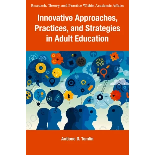 Innovative Approaches, Practices, and Strategies in Adult Education - Paperback