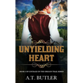 Unyielding Heart: Historical Women's Fiction Saga - Paperback