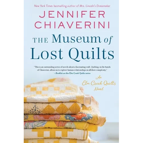 The Museum of Lost Quilts: An ELM Creek Quilts Novel - Paperback