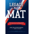Legacy of the Mat: Stories from the Lives of Olympic Athletes Jim and Dave Hazewinkel - Hardcover
