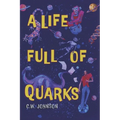 A Life Full of Quarks - Paperback