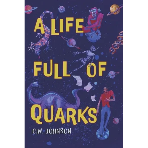 A Life Full of Quarks - Paperback