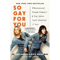 So Gay for You: Friendship, Found Family, and the Show That Started It All - Paperback
