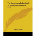 The Enclosures In England: An Economic Reconstruction (1918) - Paperback