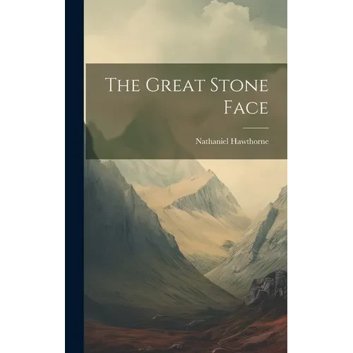 The Great Stone Face - Hardcover