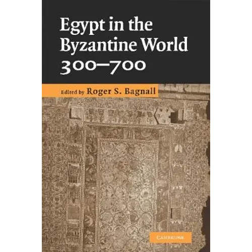 Egypt in the Byzantine World, 300-700 - Paperback