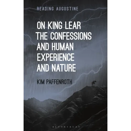 On King Lear, the Confessions, and Human Experience and Nature - Paperback