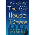 The Cat House Tweens - Paperback