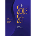 The Sexual Self: The Construction of Sexual Scripts - Library Binding
