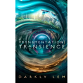 Transmentation Transience: Or, an Accession to the People's Council for Nine Thousand Worlds - Paperback