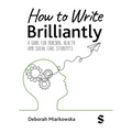 How to Write Brilliantly: A Guide for Nursing, Health & Social Care Students (First edition) - Hardcover