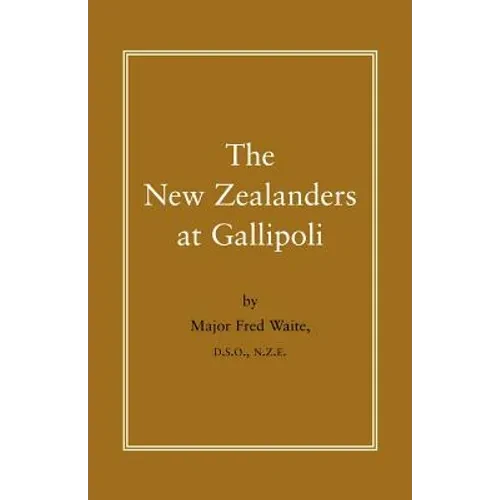 New Zealanders at Gallipoli - Paperback
