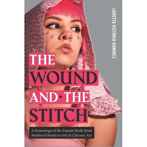 The Wound and the Stitch - Hardcover