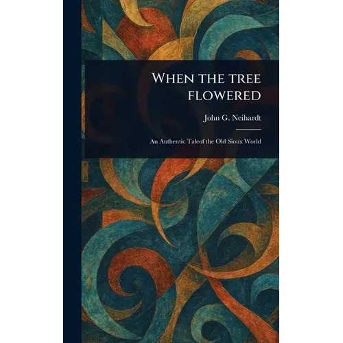 When the Tree Flowered - Hardcover