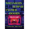 Strangers Behind Closed Doors - Hardcover