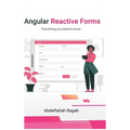 Angular Reactive Forms: Everything you need to know - Hardcover