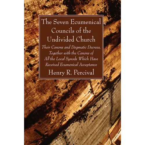The Seven Ecumenical Councils of the Undivided Church - Paperback