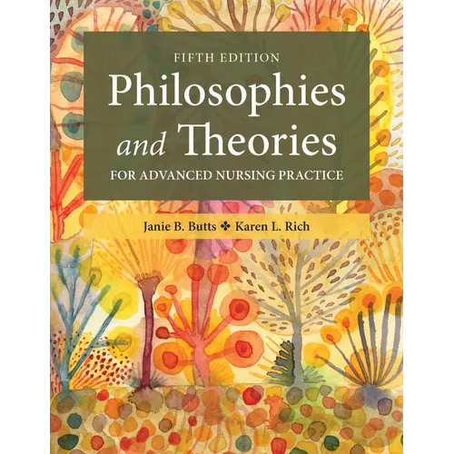 Philosophies and Theories for Advanced Nursing Practice