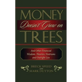 Money Doesn't Grow on Trees - Hardcover