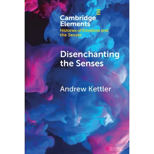 Disenchanting the Senses - Hardcover