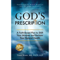 God's Prescription: A Faith-Based Plan to Shift Your Mindset and Reclaim Your Natural Health - Hardcover