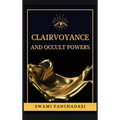 Clairvoyance and Occult Powers - Hardcover