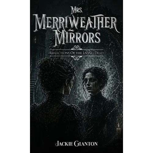 Mrs. Merriweather Mirrors - Hardcover