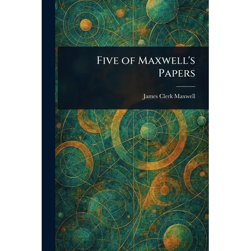 Five of Maxwell's Papers - Paperback