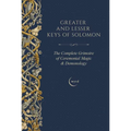 Greater and Lesser Keys of Solomon: The Complete Grimoire of Ceremonial Magic & Demonology - Paperback