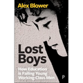 Lost Boys: How Education Is Failing Young Working-Class Men - Paperback