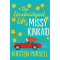 The Unabridged Life of Missy Kinkaid - Paperback