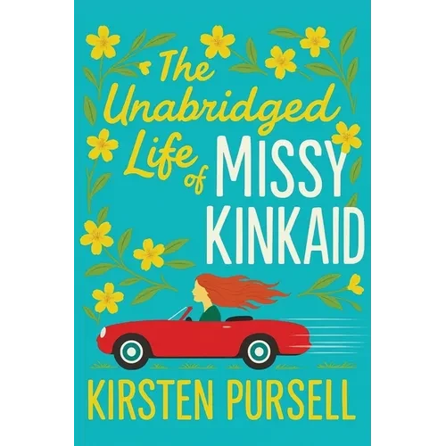 The Unabridged Life of Missy Kinkaid - Paperback
