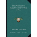 Shawangunk Mountain Stories (1916) - Paperback