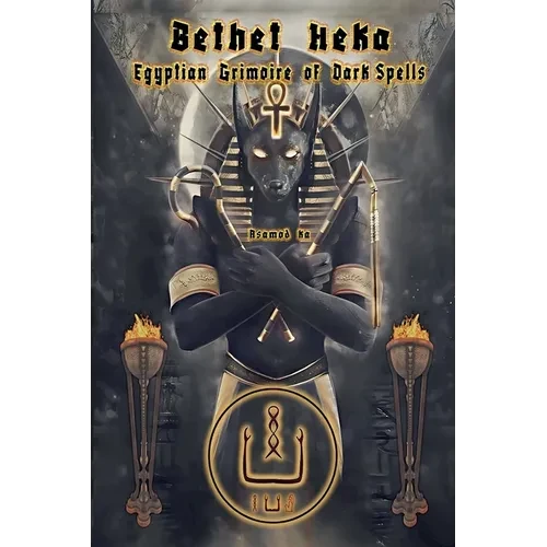 Bethet Heka- Egyptian Grimoire of Dark Spells - Paperback