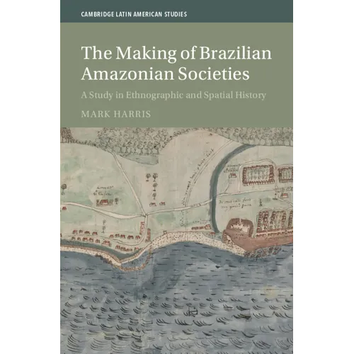 The Making of Brazilian Amazonian Societies
