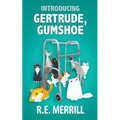 Introducing Gertrude, Gumshoe - Paperback