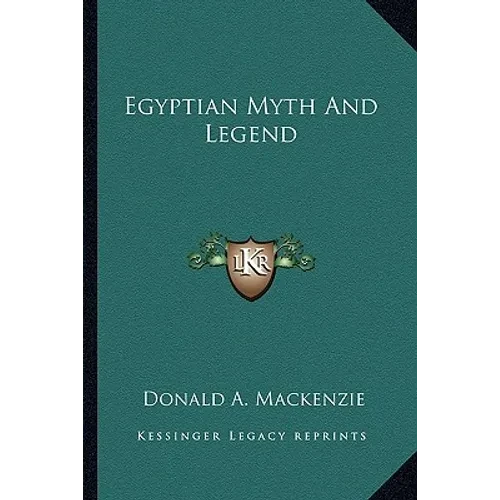 Egyptian Myth And Legend