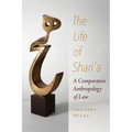 The Life of Shari'a: A Comparative Anthropology of Law - Hardcover