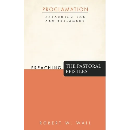 Preaching the Pastoral Epistles - Paperback