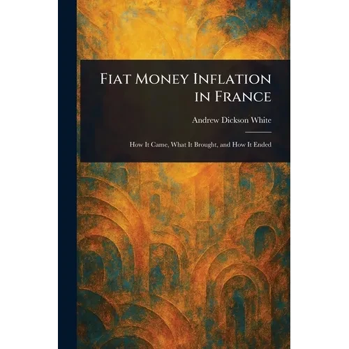Fiat Money Inflation in France - Paperback