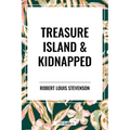 Treasure Island & Kidnapped - Paperback