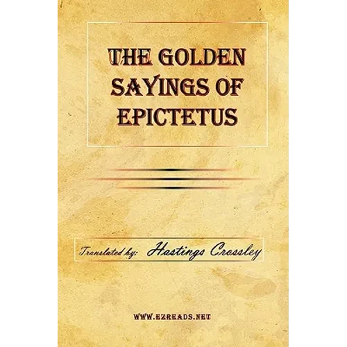 The Golden Sayings of Epictetus - Hardcover