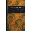 Shinto (the Way of the Gods) - Hardcover