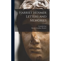 Harriet Hosmer Letters and Memories - Hardcover