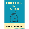 Fireflies in a Jar - Hardcover