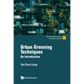 Urban Greening Techniques: An Introduction - Hardcover