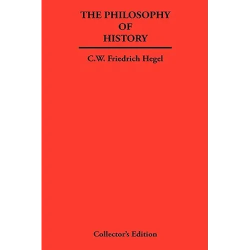 The Philosophy of History - Hardcover