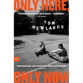 Only Here, Only Now